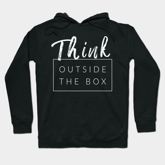 Think Outside The Box Hoodie by TextyTeez